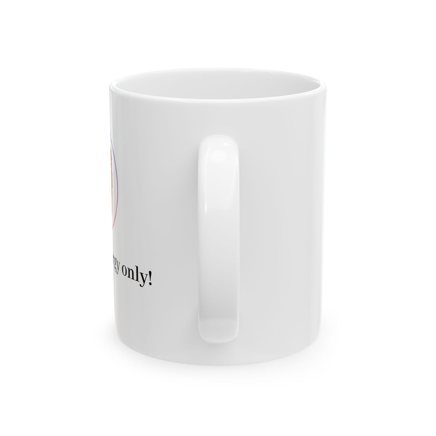 Unbothered Energy Ceramic Mug - Dog Lover's Gift, Cute Pet Mug, Coffee Cup, Fun Dog Design, Dog Parent Mug